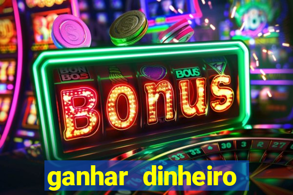 ganhar dinheiro jogando sem deposito